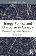 Cover: Energy Politics and Discourse in Canada - Routledge