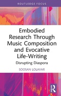 Cover: Embodied Research Through Music Composition and Evocative Life-Writing - Routledge