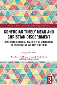 Abbildung von: Confucian Timely Mean and Christian Discernment - Routledge