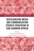Cover: Decolonising Media and Communication Studies Education in Sub-Saharan Africa - Routledge