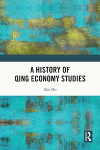 Bild: A History of Qing Economy Studies - Routledge