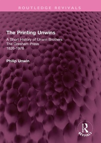 Bild: The Printing Unwins: A Short History of Unwin Brothers - Routledge