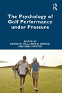 Cover: The Psychology of Golf Performance under Pressure - Routledge