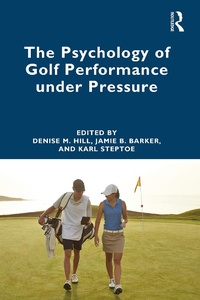 Abbildung von: The Psychology of Golf Performance under Pressure - Routledge