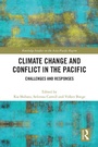 Cover: Climate Change and Conflict in the Pacific - Routledge