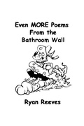 Cover: Even MORE Poems From the Bathroom Wall - Lulu.com