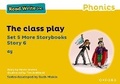 Cover: Read Write Inc Phonics: Yellow Set 5 More Storybook 6 The class play - Oxford University Press