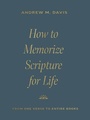 Cover: How to Memorize Scripture for Life - Crossway Books