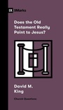 Cover: Does the Old Testament Really Point to Jesus? - Crossway Books