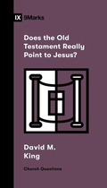 Cover: Does the Old Testament Really Point to Jesus? - Crossway Books