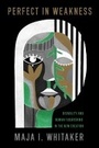 Cover: Perfect in Weakness - Baylor University Press