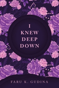 Abbildung von: I Knew Deep Down - WestBow Press
