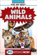 Cover: Active Minds: Kids Ask about Wild Animals - Sequoia Children's Publishing