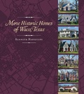 Cover: More Historic Homes of Waco, Texas - Texas A & M University Press