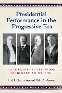 Enlarge image Cover: Presidential Performance in the Progressive Era - Texas A & M University Press