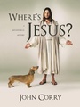 Cover: Where's Jesus? - iUniverse