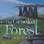 Cover: The Crooked Forest - Xlibris Us