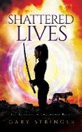 Cover: Shattered Lives - Gary Stringer