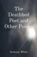 Cover: The Deathbed Poet and Other Poems - Mislove Publishing