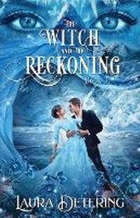 Enlarge image Cover: The Witch and the Reckoning - Laura Detering