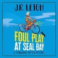 Cover: Foul Play at Seal Bay - Boldwood Books Ltd