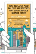 Cover: Technology and Talent Strategies for Sustainable Smart Cities - Emerald Publishing Limited