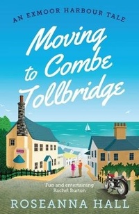 Abbildung von: Moving to Combe Tollbridge - Farrago