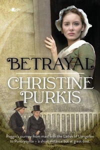 Abbildung von: Betrayal: Peggin's Journey from the Ladies of Llangollen to Pontcysyllte - A Short Distance but at Great Cost - Y Lolfa
