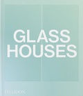 Cover: Glass Houses - Phaidon Press Ltd