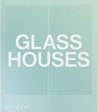 Abbildung von: Glass Houses - Phaidon Press Ltd