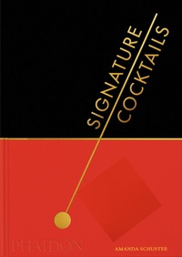 Abbildung von: Signature Cocktails - Phaidon Press Ltd