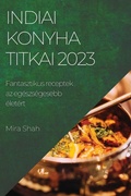Cover: Indiai konyha titkai 2023 - Mira Shah