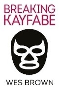 Cover: Breaking Kayfabe - Bluemoose Books Ltd