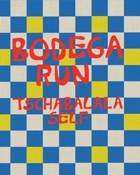Enlarge image Cover: Tschabalala Self: Bodega Run - Gregory R Miller & Company