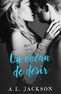 Cover: Un ocean de desir - A.L. Jackson Books Inc.