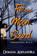 Cover: Fae and Moon Bound - Triplicity Publishing, LLC