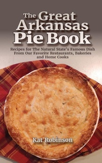 Abbildung von: The Great Arkansas Pie Book - Tonti Press
