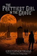 Cover: The Prettiest Girl in the Grave - Grindhouse Press