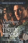Cover: Shattering the Truth Mirage - Leadership Books