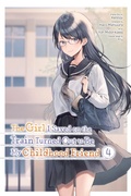 Cover: The Girl I Saved on the Train Turned Out to Be My Childhood Friend, Vol. 4 (manga) - Yen Press