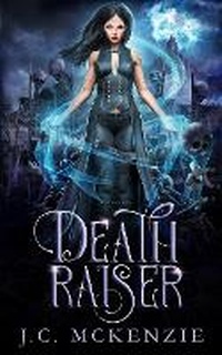 Enlarge image Cover: Death Raiser - J.C. McKenzie
