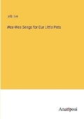 Cover: Wee-Wee Songs for Our Little Pets - Anatiposi Verlag