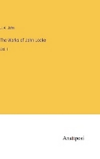 Enlarge image Cover: The Works of John Locke - Anatiposi Verlag