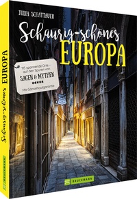 Abbildung von: Schaurig-schönes Europa - Bruckmann