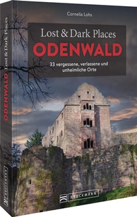 Abbildung von: Lost & Dark Places Odenwald - Bruckmann