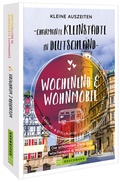Cover: Kleine Auszeiten Charmante Kleinst&auml;dte in Deutschland - Bruckmann