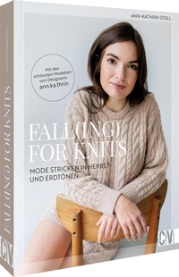 Abbildung von: Fall(ing) for Knits - Mode stricken in Herbst- und Erdtönen - Christophorus