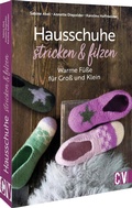 Cover: Hausschuhe stricken & filzen - Christophorus