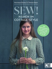 Abbildung von: Sew! Nähen im Cottage-Style - Christophorus