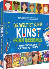 Abbildung von: Die Welt ist bunt! Kunst gegen Rassismus - Christophorus